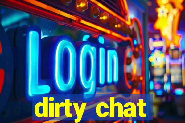 dirty chat